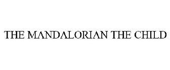 THE MANDALORIAN THE CHILD