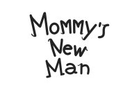 MOMMY'S NEW MAN