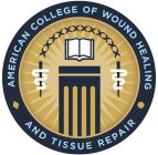 AMERICAN COLLEGE OF WOUND HEALING AND TISSUE REPAIR