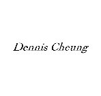 DENNIS CHEUNG