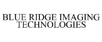 BLUE RIDGE IMAGING TECHNOLOGIES