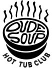 DUDE SOUP HOT TUB CLUB