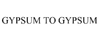 GYPSUM TO GYPSUM