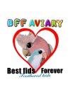 BFF AVIARY, BEST FIDS FOREVER, FEATHERED KIDS