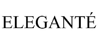 ELEGANTÉ