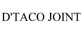 D'TACO JOINT