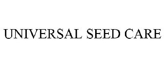 UNIVERSAL SEED CARE