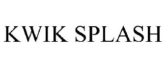 KWIK SPLASH