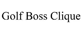 GOLF BOSS CLIQUE