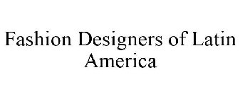 FASHION DESIGNERS OF LATIN AMERICA
