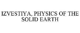 IZVESTIYA, PHYSICS OF THE SOLID EARTH