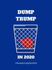 DUMP TRUMP IN 2020 #DUMPTRUMPIN2020