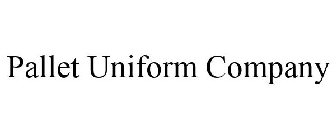 PALLET UNIFORM COMPANY