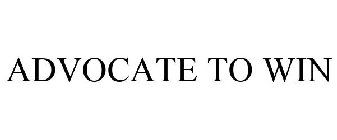 ADVOCATE TO WIN