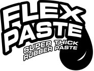 FLEX PASTE SUPER THICK RUBBER PASTE