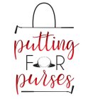 PUTTING FOR PURSES