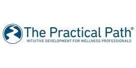 THE PRACTICAL PATH INTUITIVE DEVELOPMENT FOR WELLNESS PROFESSIONALS