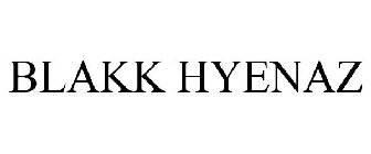 BLAKK HYENAZ