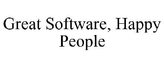 GREAT SOFTWARE, HAPPY PEOPLE