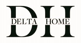 DH DELTA HOME