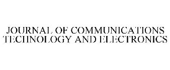 JOURNAL OF COMMUNICATIONS TECHNOLOGY AND ELECTRONICS