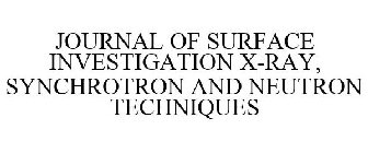 JOURNAL OF SURFACE INVESTIGATION X-RAY, SYNCHROTRON AND NEUTRON TECHNIQUES