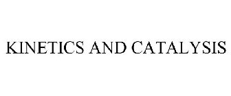 KINETICS AND CATALYSIS