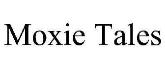 MOXIE TALES