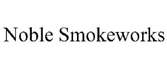 NOBLE SMOKEWORKS