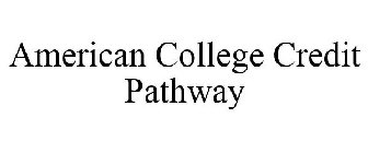 AMERICAN COLLEGE CREDIT PATHWAY