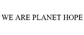WE ARE PLANET HOPE