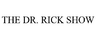 THE DR. RICK SHOW