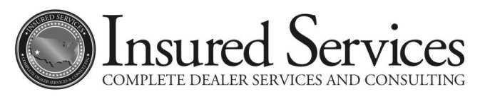 INSURED SERVICES COMPLETE DEALER SERVICES AND CONSULTING INSURED SERVICES COMPLETE DEALER SERVICES AND CONSULTING