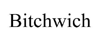 BITCHWICH