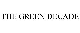 THE GREEN DECADE