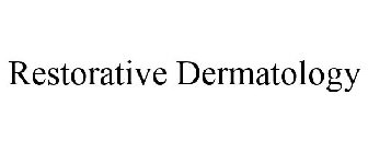 RESTORATIVE DERMATOLOGY