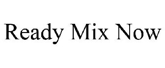 READY MIX NOW