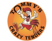 TOMMY'S CRAZY TENDERS