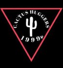 CACTUS HUGGERS 1999