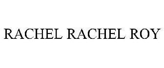 RACHEL RACHEL ROY