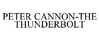 PETER CANNON-THE THUNDERBOLT