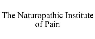 THE NATUROPATHIC INSTITUTE OF PAIN