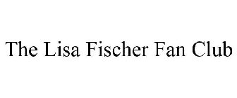 THE LISA FISCHER FAN CLUB