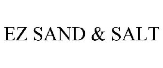 EZ SAND & SALT