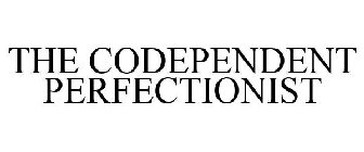 THE CODEPENDENT PERFECTIONIST