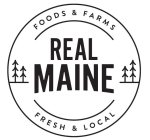 FOODS & FARMS REAL MAINE FRESH & LOCAL
