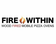 FIRE WITHIN WOOD FIRED MOBILE PIZZA OVENS