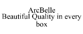 ARCBELLE BEAUTIFUL QUALITY IN EVERY BOX