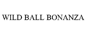 WILD BALL BONANZA