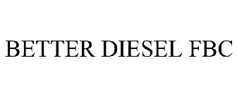 BETTER DIESEL FBC